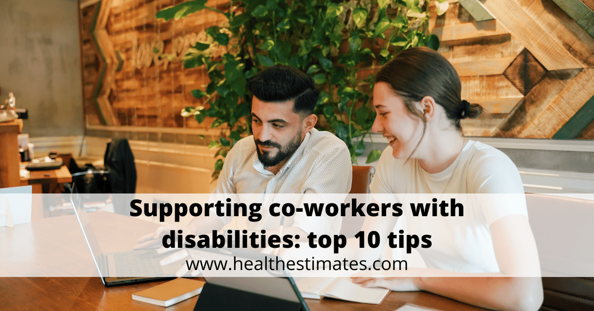 Supporting Co-workers With Disabilities: Top 10 Tips